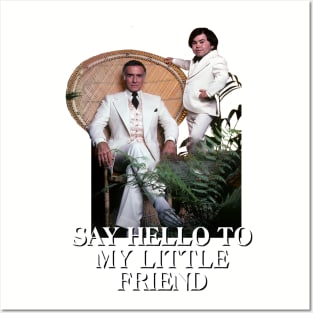 Say Hello to my Little Friend Posters and Art